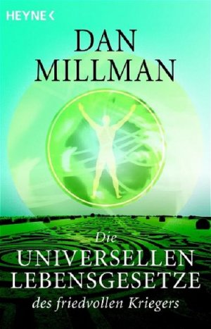 gebrauchtes Buch – Dan Millman – Die universellen Lebensgesetze des friedvollen Kriegers: Machtvolle Wahrheiten zur Meisterung des Lebensweges