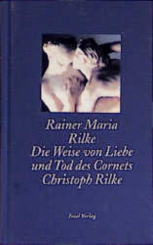 gebrauchtes Buch – Rilke Rainer, Maria – Die Weise von Liebe und Tod des Cornets Christoph Rilke