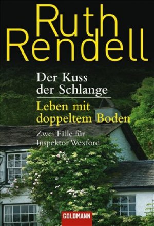 Der Kuss der Schlange / Leben mit doppeltem Boden: Zwei Fälle für Inspektor Wexford