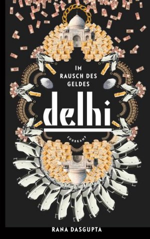 gebrauchtes Buch – Rana Dasgupta – Delhi: Im Rausch des Geldes