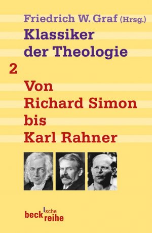 gebrauchtes Buch – Graf Friedrich – Klassiker der Theologie Bd. 2: Von Richard Simon bis Karl Rahner