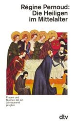 gebrauchtes Buch – Régine Pernoud – Die Heiligen im Mittelalter gebrauchtes Buch – Régine Pernoud – Die Heiligen im Mittelalter