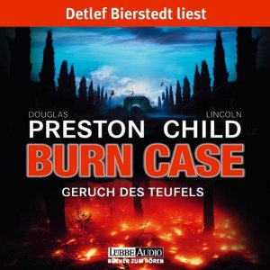 Burn Case - Geruch des Teufels: gekürzte Romanfassung (Lübbe Audio)