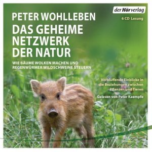 Das geheime Netzwerk der Natur: Wie Bäume Wolken machen und Regenwürmer Wildschweine kontrollieren. Verblüffende Einblicke in die Beziehungen zwischen […]