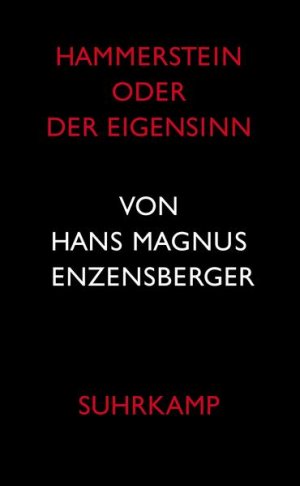 gebrauchtes Buch – Enzensberger Hans – Hammerstein oder Der Eigensinn: Eine deutsche Geschichte