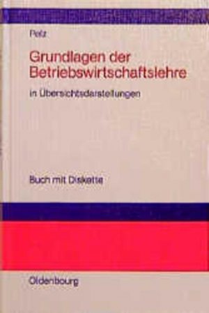 Grundlagen der Betriebswirtschaftslehre in Übersichtsdarstellungen.