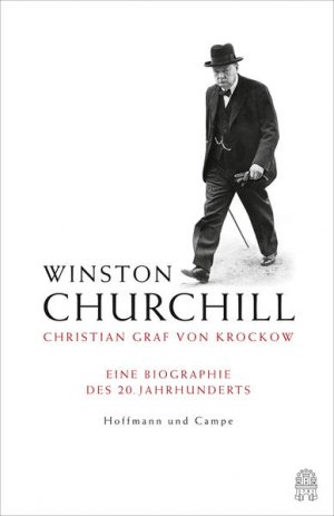 gebrauchtes Buch – Graf von Krockow – Winston Churchill: Eine Biographie des 20. Jahrhunderts