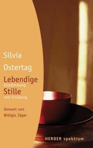 gebrauchtes Buch – Ostertag, Silvia und Willigis Jäger – Lebendige Stille: Einstimmung und Einübung