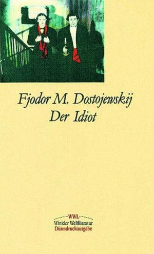 Der Idiot: Vollständige Ausgabe