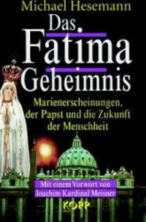 Das Fatima Geheimnis