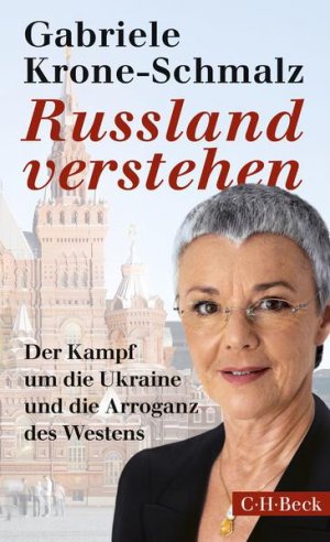 gebrauchtes Buch – Gabriele Krone-Schmalz – Russland verstehen: Der Kampf um die Ukraine und die Arroganz des Westens