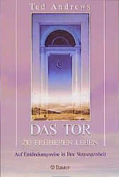 gebrauchtes Buch – Ted Andrews – Das Tor zu früheren Leben