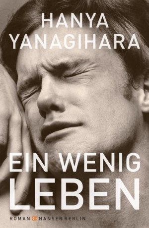 gebrauchtes Buch – Yanagihara, Hanya und Stephan Kleiner – Ein wenig Leben: Roman Das TikTok-Phänomen