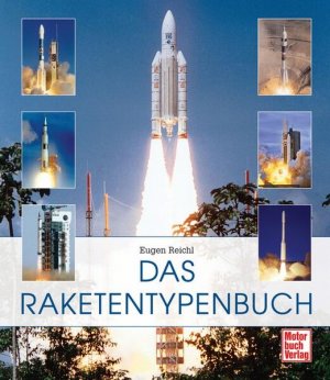 gebrauchtes Buch – Eugen Reichl – Das Raketentypenbuch