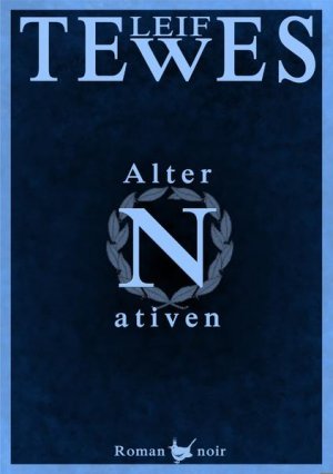 gebrauchtes Buch – Leif Tewes – Alternativen: Roman noir