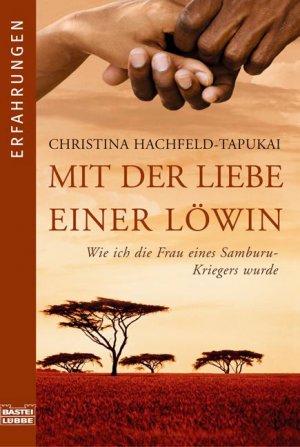 Mit der Liebe einer Löwin: Wie ich die Frau eines Samburu-Kriegers wurde