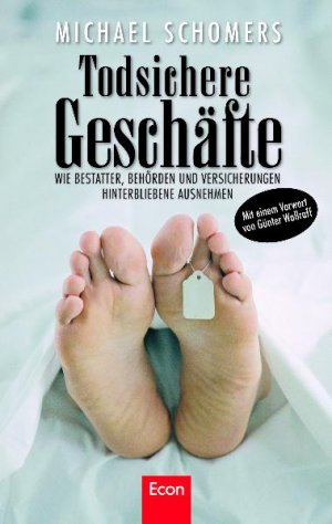 gebrauchtes Buch – Michael Schomers – Todsichere Geschäfte: Wie Bestatter, Behörden und Versicherungen Hinterbliebene ausnehmen