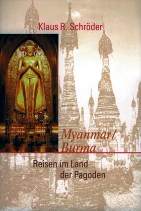 gebrauchtes Buch – R Schröder, Klaus – Burma /Myanmar. Reisen im Land der Pagoden