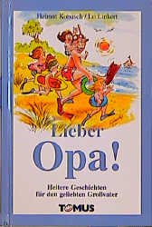 gebrauchtes Buch – Helmut Kobusch – Lieber Opa!: Heitere Geschichten für den geliebten Großvater