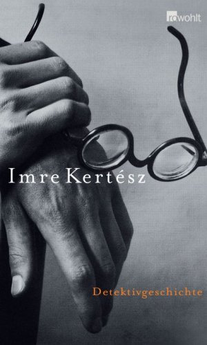 gebrauchtes Buch – Imre Kertész – Detektivgeschichte