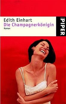 gebrauchtes Buch – Edith Einhart – Die Champagnerkönigin: Roman