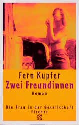 gebrauchtes Buch – Fern Kupfer – Zwei Freundinnen: Roman