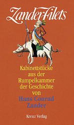 gebrauchtes Buch – Conrad Zander – Zanderfilets. Kabinettstücke aus der Rumpelkammer der Geschichte