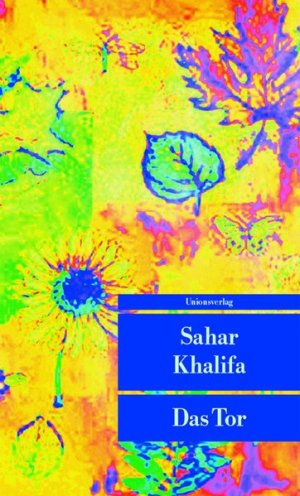 gebrauchtes Buch – Sahar Khalifa – Das Tor. (Unionsverlag Taschenbücher)