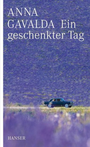 gebrauchtes Buch – Anna Gavalda – Ein geschenkter Tag