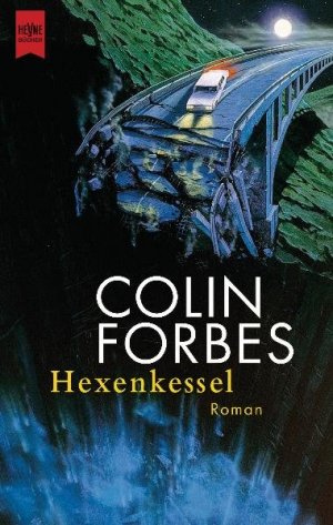 gebrauchtes Buch – Colin Forbes – Hexenkessel: Roman