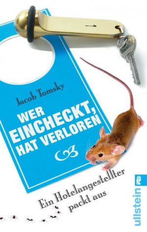 gebrauchtes Buch – Jacob Tomsky – Wer eincheckt, hat verloren: Ein Hotelangestellter packt aus