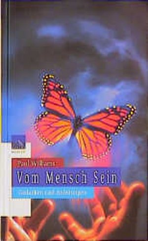 gebrauchtes Buch – Paul Williams – Vom Mensch Sein. Gedanken und Anleitungen