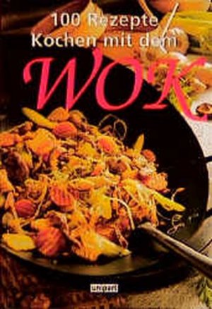 gebrauchtes Buch – Huey Yen – 100 Rezepte - Kochen mit dem Wok