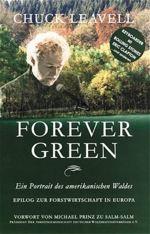 Forever Green: Ein Portrait des amerikanischen Waldes. Epilog zur Forstwirtschaft in Europa