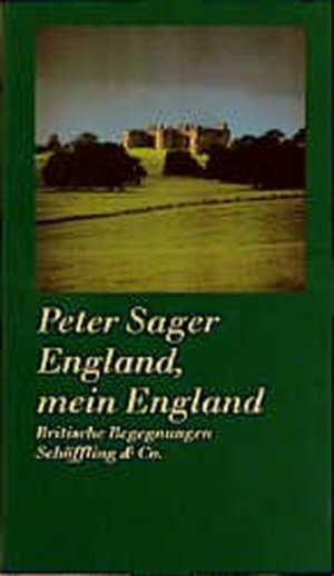 gebrauchtes Buch – Peter Sager – England, mein England: Britische Begegnungen