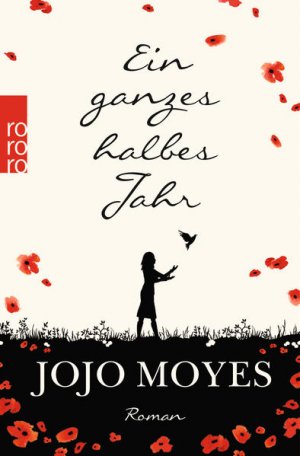 gebrauchtes Buch – Moyes, Jojo und Karolina Fell – Ein ganzes halbes Jahr (Lou, Band 1)