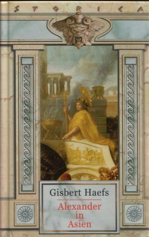 gebrauchtes Buch – Haefs Gisbert – Alexander in Asien (Weltbild Sammleredition)