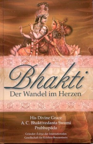 gebrauchtes Buch – Bhaktivedanta Swami Prabhupada Abhay – Bhakti – Der Wandel im Herzen