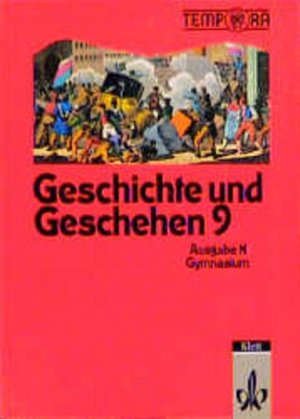 TEMPORA - Geschichte und Geschehen - Ausgabe N / Für Gymnasien: Geschichte und Geschehen, Ausgabe N für Niedersachsen, Brandenburg, Bremen, Hamburg, ... Sac, Bd.3, 9. Schuljahr