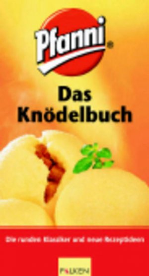 gebrauchtes Buch – s.a. – Pfanni, Das Knödelbuch