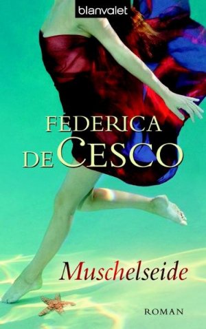 gebrauchtes Buch – Cesco Federica – Muschelseide: Roman