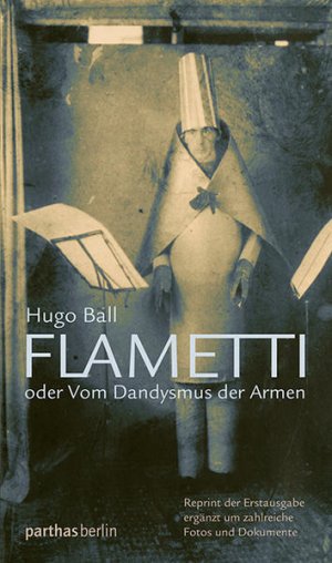 gebrauchtes Buch – Hugo Ball – Flametti: oder vom Dandysmus der Armen