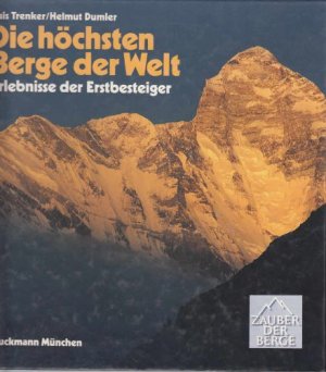 gebrauchtes Buch – Trenker, Luis und Helmut Dumler – Die höchsten Berge der Welt. Erlebnisse der Erstbesteiger