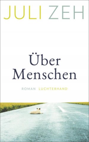 gebrauchtes Buch – Juli Zeh – Über Menschen: Roman