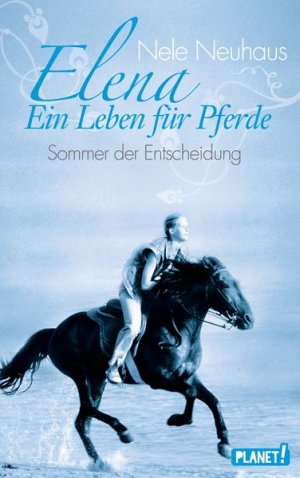 gebrauchtes Buch – Neuhaus, Nele und Wolfgang Staisch – Elena – Ein Leben für Pferde, Band 2: Sommer der Entscheidung