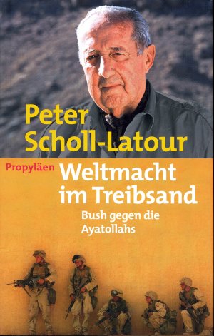 gebrauchtes Buch – Peter Scholl-Latour – Weltmacht im Treibsand: Bush gegen die Ayatollahs