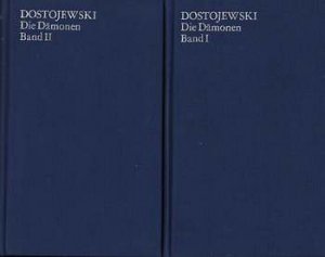 Die Dämonen in zwei Bänden, Bd. 1 und Bd. 2 (vollständig). Mit Anmerkungen und Übersetzungen der fremdsprachigen Textstellen. 1. Auflage 1985