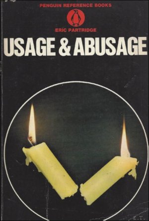 gebrauchtes Buch – Eric Partridge – USAGE & ABUSAGE.