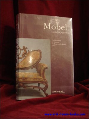 gebrauchtes Buch – Edla Colsman – Mobel. Gotik bis Jugendstill. Die Sammlung im Museum fur Angewandte Kunst Koln.