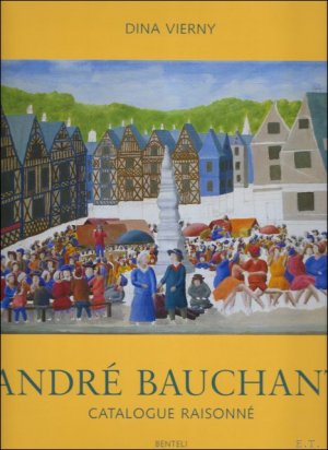 gebrauchtes Buch – Dina Vierny  – Andre Bauchant : Catalogue Raisonne